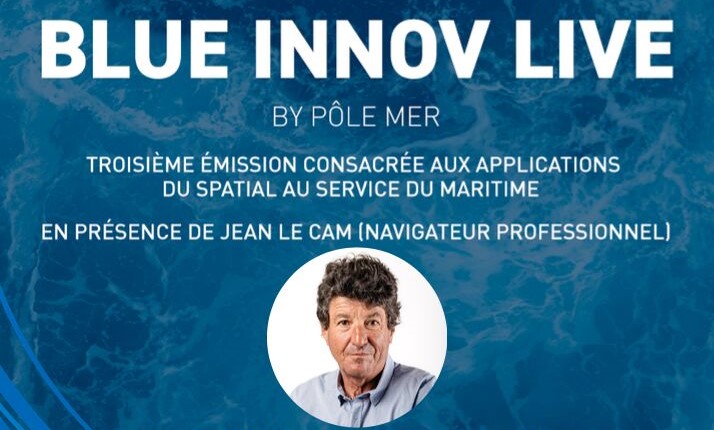 Blue innov Live 3 le spatial appliqué au maritime Jean Le Cam